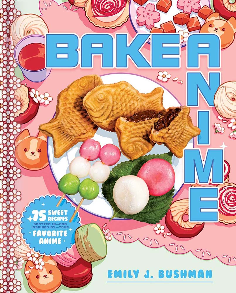 Bake Anime: 75 Sweet Recipes Spotted In & Inspired By Your Favorite Anime (Hardcover) by Emily J Bushman published by Simon & Schuster Inc @ - UK and Worldwide Cult Entertainment Megastore Bake Anime: 75 Sweet Recipes Spotted In & Inspired By Your Favorite Anime (Hardcover) by Emily J Bushman published by Simon & Schuster Inc @ - UK and Worldwide Cult Entertainment Megastore
