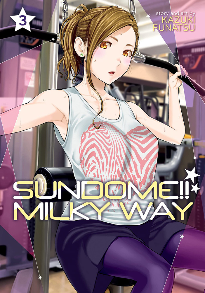 Sundome!! Milky Way: Volume 3 from Sundome Milky Way by Kazuki Funatsu  published by Seven Seas @  - UK and Worldwide Cult  Entertainment Megastore